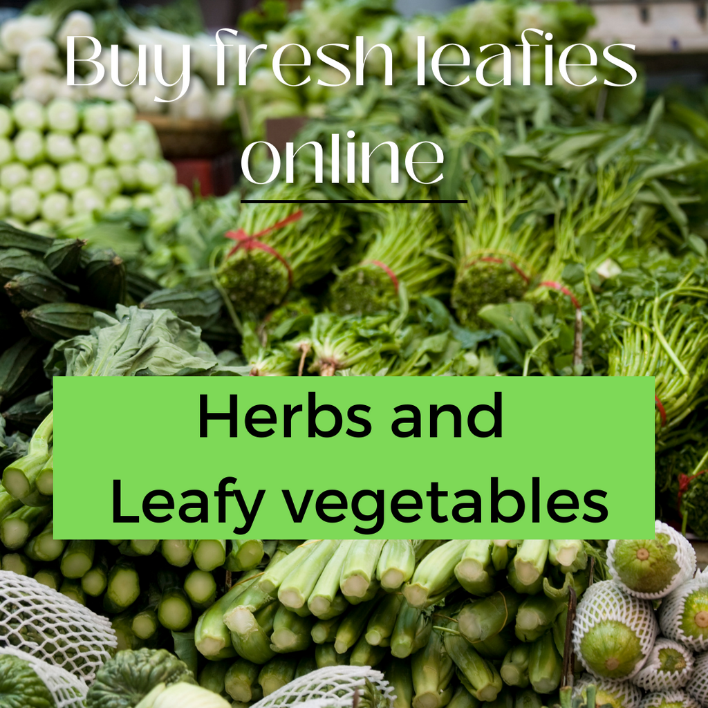 Herbs & Leafy Vegetables